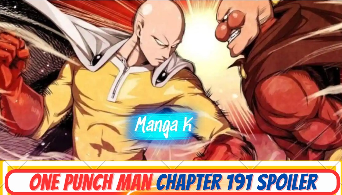 One Punch Man Chapter 191 Spoiler, Raw Scan, Release Date, Count Down & New Updates