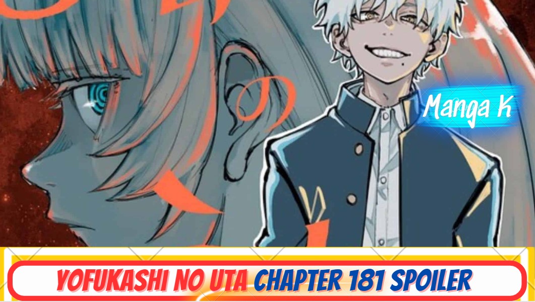 Yofukashi No Uta Chapter 181 Release Date, Spoilers & Updates