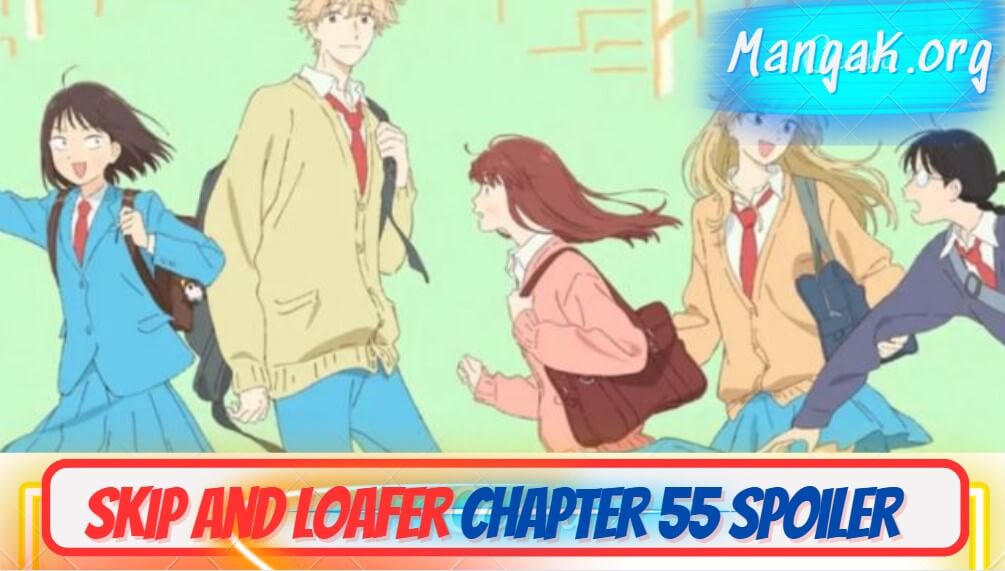 Skip And Loafer Chapter 55 Spoilers, Raw Scan, Release Date & Updates