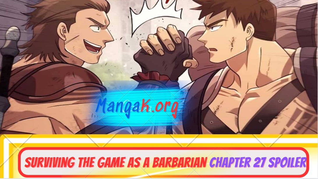 Surviving The Game as a Barbarian Chapter 27 Spoiler, Raw Scan, Release Date & Updates