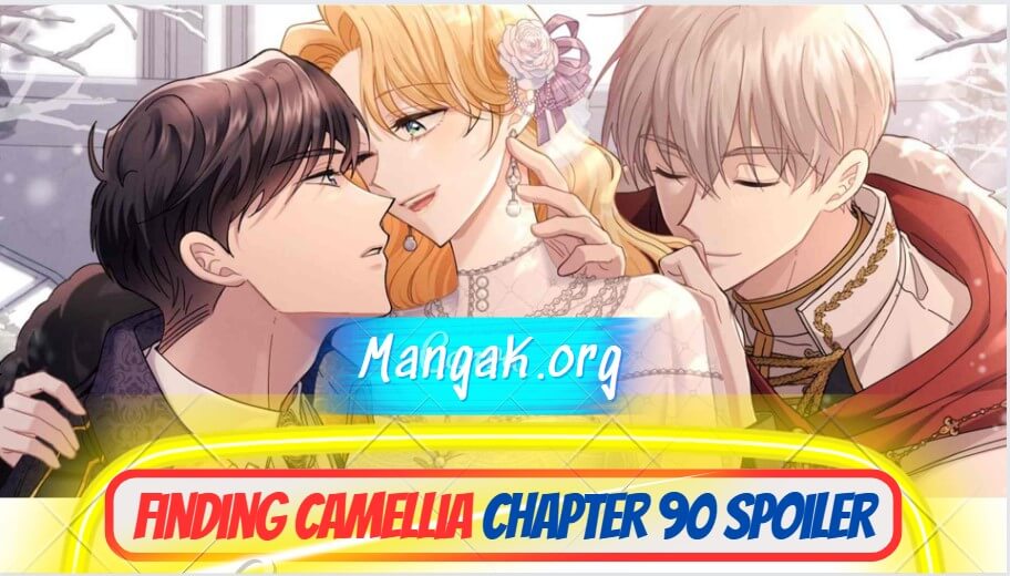 Finding Camellia Chapter 90 Spoiler, Release Date, Raw Scan & Updates