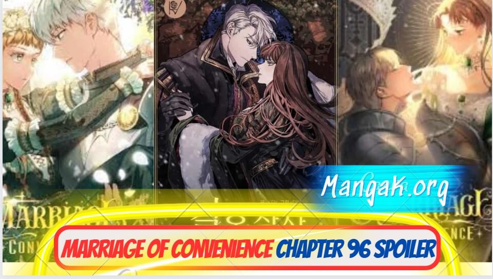 Marriage of Convenience Chapter 96 Spoiler, Release Date, Raw Scan& Updates