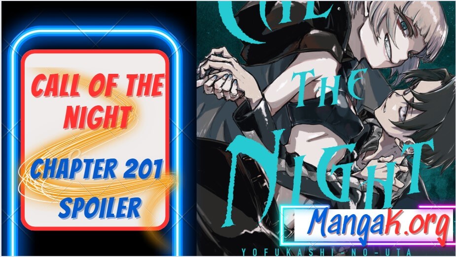 Call Of The Night Chapter 201 Spoiler, Release Date, Recap & Updates