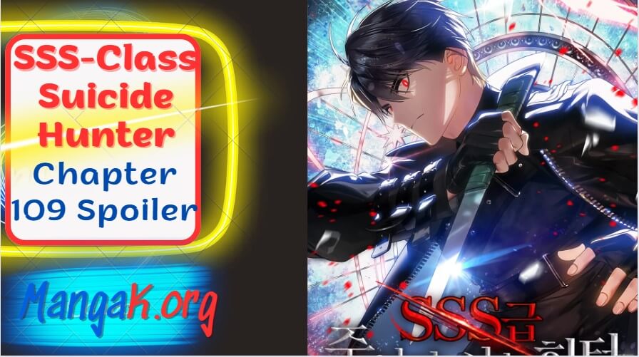 SSS-Class Suicide Hunter Chapter 109 Spoiler, Release Date, Recap & Updates